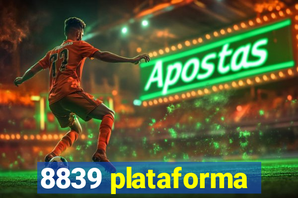 8839 plataforma